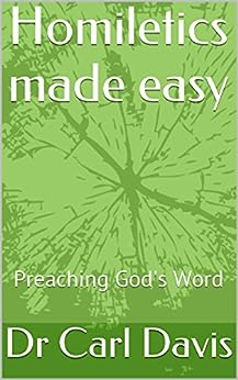 Homiletics made easy: Preaching God's Word